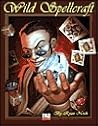 Wild Spellcraft (d20 Fantasy Roleplaying Supplement)