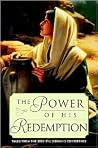The Power of His Redemption: Talks from the 2003 BYU Women's Conference The Power of His Redemption: Talks from the 2003 BYU Women's Conference