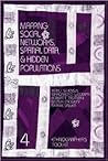 Mapping Social Networks, Spatial Data, and Hidden Populations (Ethnographer's Toolkit #4)