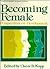 Becoming Female: Perspectives on Development (Women in Context)