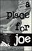 A Place for Joe