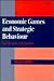 Economic Games and Strategic Behaviour: Theory and Application