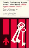 On the Penitentiary System in the United States and its Application in France (Paperback)
