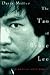 The Tao of Bruce Lee: A Martial Arts Memoir
