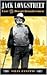 Jack Longstreet: Last of the Desert Frontiersman (Vintage West)