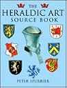 The Heraldic Art Source Book The Heraldic Art Source Book