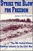 Strike the Blow for Freedom: The 6th United States Colored Infantry in the Civil War