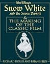 Walt Disney's Snow White and the Seven Dwarfs & the Making of... by Richard Holliss