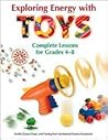 Exploring Energy with Toys: Complete Lessons for Grades 4-8