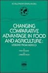 Changing Comparative Advantage in Food and Agriculture: Lessons from Mexico (Development Centre Studies)