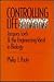 Controlling Life: Jacques Loeb and the Engineering Ideal in Biology