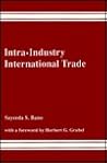 Intra-Industry International Trade: The Canadian Experience Intra-Industry International Trade: The Canadian Experience