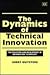 The Dynamics of Technical InnovatioN: The Evolution and Development of Information Technology
