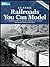 Classic Railroads You Can Model: A compilation of the best plans from 'Railroads You Can Model' and 'More Railroads You Can Model'