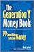 The Generation Y Money Book: 99 Smart Ways to Handle Money