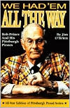 We Had 'Em All the Way: Bob Prince & His Pittsburgh Pirates (Hardcover)