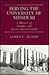 Serving the University of Missouri: A Memoir of Campus and System Administration