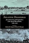 Atlantic Diasporas: Jews, Conversos, and Crypto-Jews in the Age of Mercantilism, 1500–1800