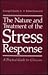 The Nature and Treatment of the Stress Response: A Practical Guide for Clinicians