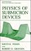 Physics of Submicron Devices