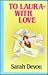 To Laura - With Love by Sarah Devon