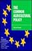 The Common Agricultural Policy (European Union Series)
