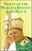 Priest of the World's Destiny: John Paul II