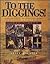 To the Diggings! A Celebration of the 150th Anniversary of th... by Geoff Hocking