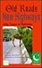 OLD ROADS, NEW HIGHWAYS : F...