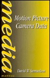 Motion Picture Camera Data (Media Manuals Series)