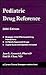 Pediatric Drug Reference, 2...