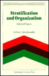 Stratification and Organization: Selected Papers (Studies in Rationality and Social Change)