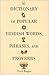 THE DICTIONARY OF POPULAR YIDDISH WORDS, PHRASES, by Fred Kogos
