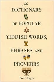THE DICTIONARY OF POPULAR YIDDISH WORDS, PHRASES, (Paperback)