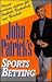 John Patrick's Sports Betting by John   Patrick
