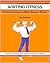 Writing Fitness: Practical Exercises for Better Business Writing (The Fifty-Minute Series)