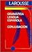Gramatica lengua Espanola / Grammar Spanish Language: conjugacion / Conjunction (Spanish Edition)
