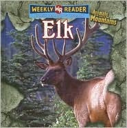 Elk (Animals That Live in the Mountains)