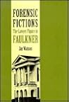 Forensic Fictions: The Lawyer Figure in Faulkner