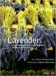 Lavender: In Nature And Garden, Home And Kitchen (Hardcover)