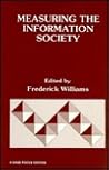 Measuring the Information Society (SAGE Focus Editions)