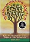 Building Expert Systems: Principles, Procedures, and Applications :
