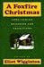 A Foxfire Christmas by Eliot Wigginton A Foxfire Christmas by Eliot Wigginton
