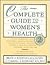 The Complete Guide to Women's Health: Second Revised Edition