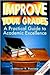Improve Your Grades: A Practical Guide to Academic Excellence