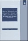 Capacity Realization and Productivity Growth in a Developing Country: Has Economic Reform Had Impact? Capacity Realization and Productivity Growth in a Developing Country: Has Economic Reform Had Impact?