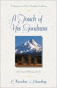 A Touch of His Goodness: Meditations on God's Abundant Goodness