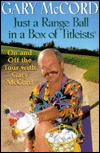 Just a Range Ball in a Box of Titleists (Hardcover)