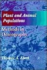 Plant and Animal Populations: Methods in Demography