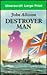 Destroyer Man (U) (Ulverscroft Large Print Series)